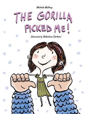 cover image of The Gorilla Picked Me!